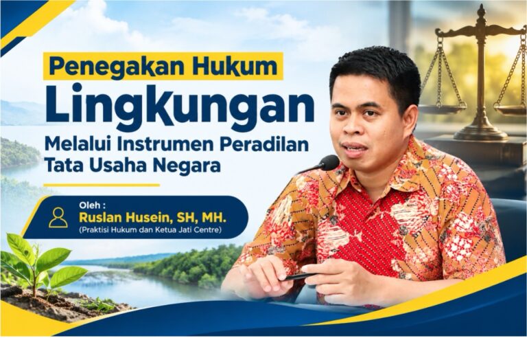 Penegakan Hukum Lingkungan Melalui Instrumen Peradilan Tata Usaha Negara